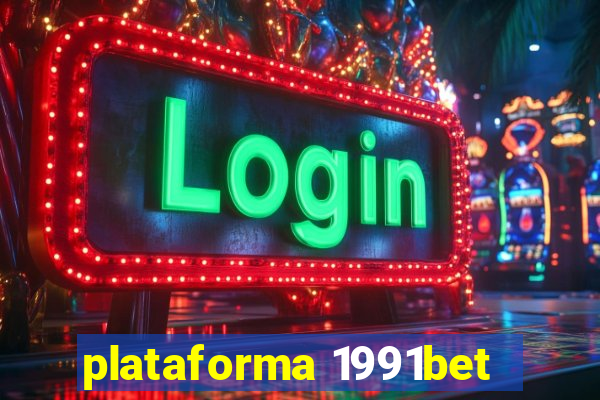 plataforma 1991bet